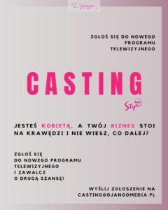 CASTING  do programu „Babski biznes”
